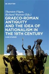 Book cover of Graeco-Roman Antiquity and the Idea of Nationalism in the 19th Century by Thorsten Fögen