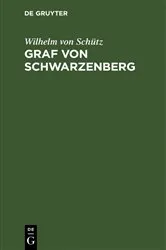 Book cover of Graf von Schwarzenberg by Wilhelm von Schütz