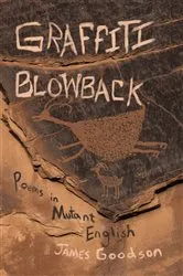 Book cover of Graffiti Blowback by James Goodson