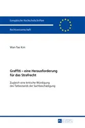 Book cover of Graffiti – eine Herausforderung fuer das Strafrecht by Wan-Tae Kim