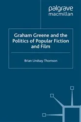 Book cover of Graham Greene and the Politics of Popular Fiction and Film by B. Thomson