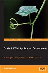 Book cover of Grails 1.1 Web Application Development by Jon Dickinson