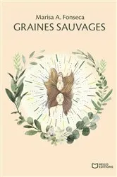Book cover of Graines sauvages by Marisa A. FONSECA