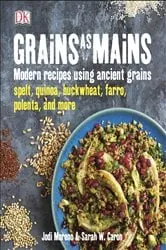 Book cover of Grains as Mains by Jodi Moreno