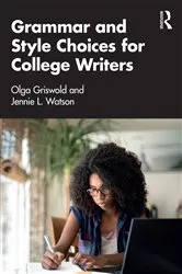 Book cover of Grammar and Style Choices for College Writers by Olga Griswold