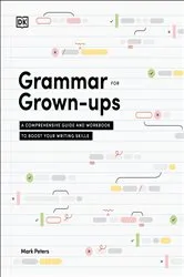 Book cover of Grammar for Grown-Ups by Mark Peters
