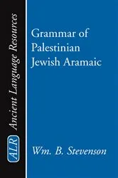 Book cover of Grammar of Palestinian Jewish Aramaic by William B. Stevenson