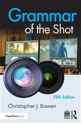 Book cover of Grammar of the Shot (5th ed.) by Christopher Bowen