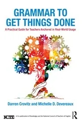 Book cover of Grammar to Get Things Done by Darren Crovitz