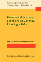 Book cover of Grammatical Relations and their Non-Canonical Encoding in Baltic by Axel Holvoet