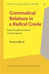 Book cover of Grammatical Relations in a Radical Creole by Francis Byrne