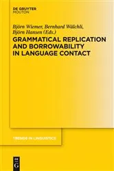 Book cover of Grammatical Replication and Borrowability in Language Contact by Björn Wiemer