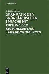 Book cover of Grammatik der grönländischen Sprache mit theilweisem Einschluss des Labradordialects by Unknown
