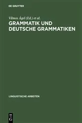 Book cover of Grammatik und deutsche Grammatiken by Vilmos Ágel