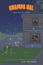 Book cover of Grampa Hal Flies That Don't Burn by Alton Lynn Cooper