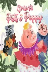 Book cover of Gram's Pets & Poppy by Melanie Middien