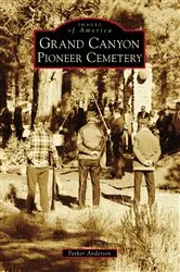 Book cover of Grand Canyon Pioneer Cemetery by Parker Anderson