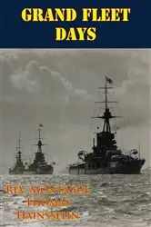Book cover of Grand Fleet Days [Illustrated Edition] by Rev. Montague Thomas Hainsselin
