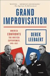 Book cover of Grand Improvisation by Derek Leebaert
