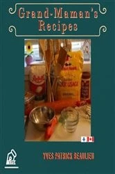 Book cover of Grand-Maman's Recipes by Yves Patrick Beaullieu