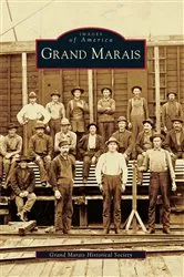 Book cover of Grand Marais by Grand Marais Historical Society