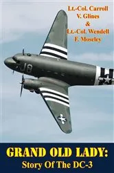 Book cover of Grand Old Lady: Story Of The DC-3 by Unknown