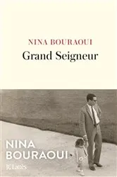 Book cover of Grand Seigneur by Nina Bouraoui