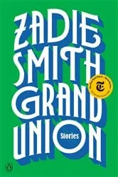 Book cover of Grand Union by Zadie Smith