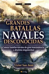 Book cover of Grandes batallas navales desconocidas by Víctor San Juan