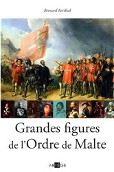 Book cover of Grandes figures de l'Ordre de Malte by Bernard Berthod