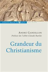 Book cover of Grandeur du Christianisme by André Gandillon