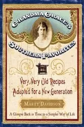 Book cover of Grandma Grace's Southern Favorites by Marty Davidson