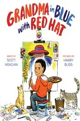 Book cover of Grandma in Blue with Red Hat by Scott Menchin