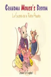Book cover of Grandma Mouse's Broom by Steven Eli Esquibel
