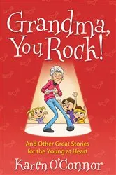 Book cover of Grandma, You Rock! by Karen O'Connor