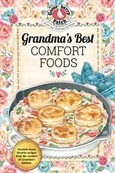 Book cover of Grandma's Best Comfort Foods by Gooseberry Patch