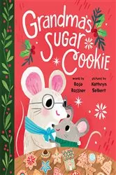 Book cover of Grandma's Sugar Cookie by Rose Rossner