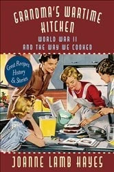 Book cover of Grandma's Wartime Kitchen by Joanne Lamb Hayes
