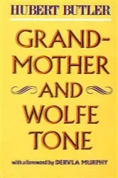 Book cover of Grandmother And Wolf Tone by Hubert Butler