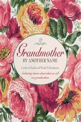 Book cover of Grandmother By Another Name by Carolyn Booth