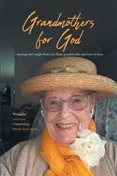 Book cover of Grandmothers for God by Lois Ryan