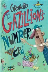 Book cover of Grandpa Gazillion's Number Yard by Laurie Keller