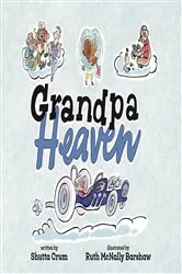 Book cover of Grandpa Heaven by Shutta Crum