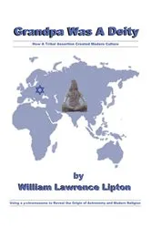 Book cover of Grandpa Was a Deity by William Lawrence Lipton