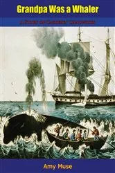 Book cover of Grandpa Was a Whaler by Unknown