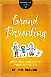 Book cover of Grandparenting (Grandparenting Matters) by Dr. Josh Mulvihill