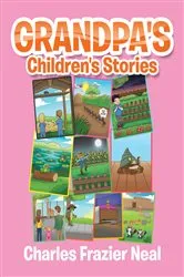 Book cover of Grandpa's Children's Stories by Charles Frazier Neal