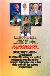 Book cover of Grands Exploits - 14 (3-3) MYSTÉRIEUX SECRETS et Stratégies DE LE ROYAUME obscur sur 7 continents by Ambassador Monday O. Ogbe