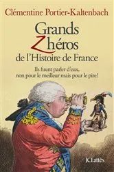 Book cover of Grands Z'héros de l'Histoire de France by Clémentine Portier-Kaltenbach