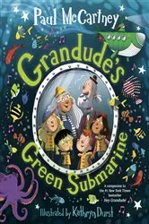 Book cover of Grandude's Green Submarine by Paul McCartney